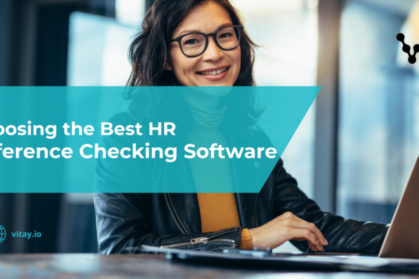 The Ultimate Guide for Choosing the Best HR Reference Checking Software