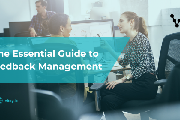 The Essential Guide to Feedback Management