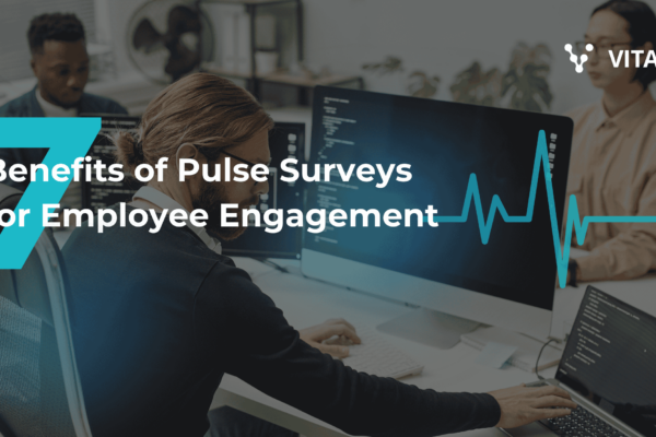 7 Benefits of Pulse Surveys for Employee Engagement