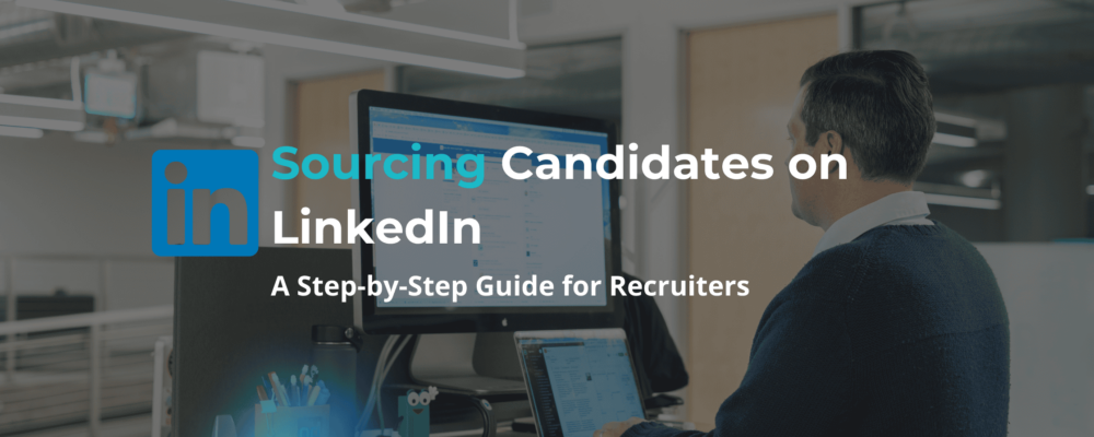 How to source on LinkedIn (3)