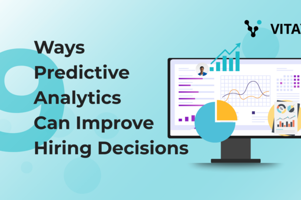 9 Ways Predictive Analytics Can Improve Your Hiring Decisions